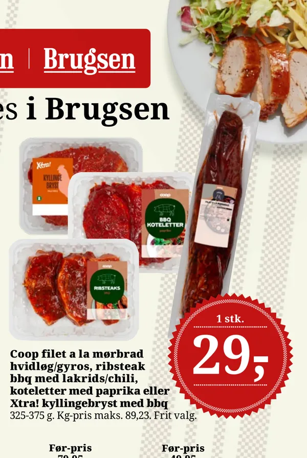 Coop filet a la mørbrad hvidløg/gyros, ribsteak bbq med lakrids/chili, koteletter med paprika eller Xtra! kyllingebryst med bbq