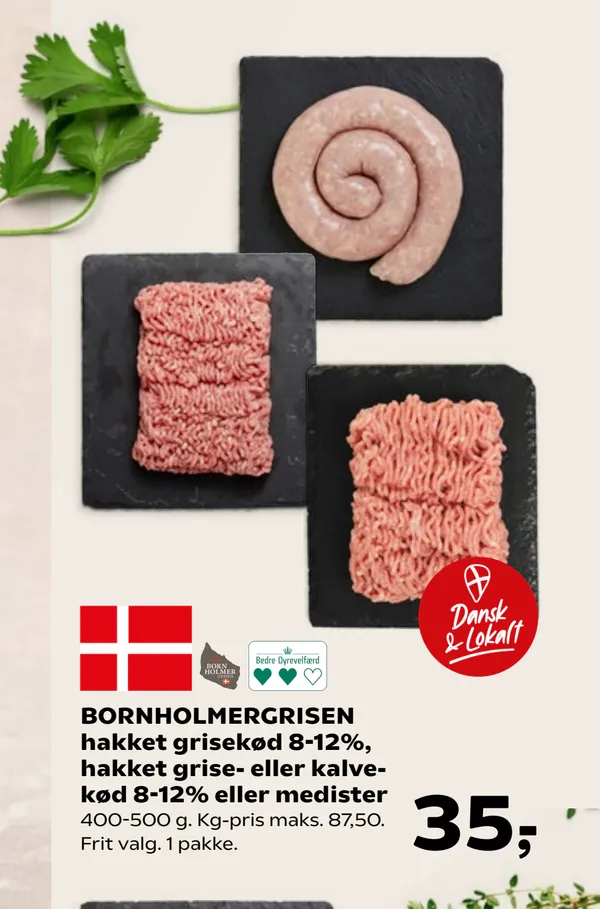 BORNHOLMERGRISEN hakket grisekød 8-12%, hakket grise- eller kalvekød 8-12% eller medister